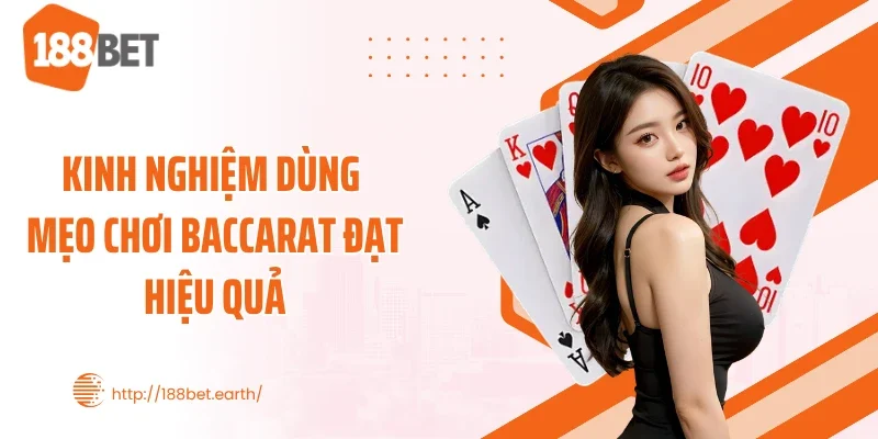 Kinh nghiệm dùng mẹo chơi Baccarat đạt hiệu quả