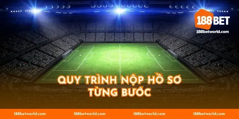 Quy trình nộp hồ sơ từng bước