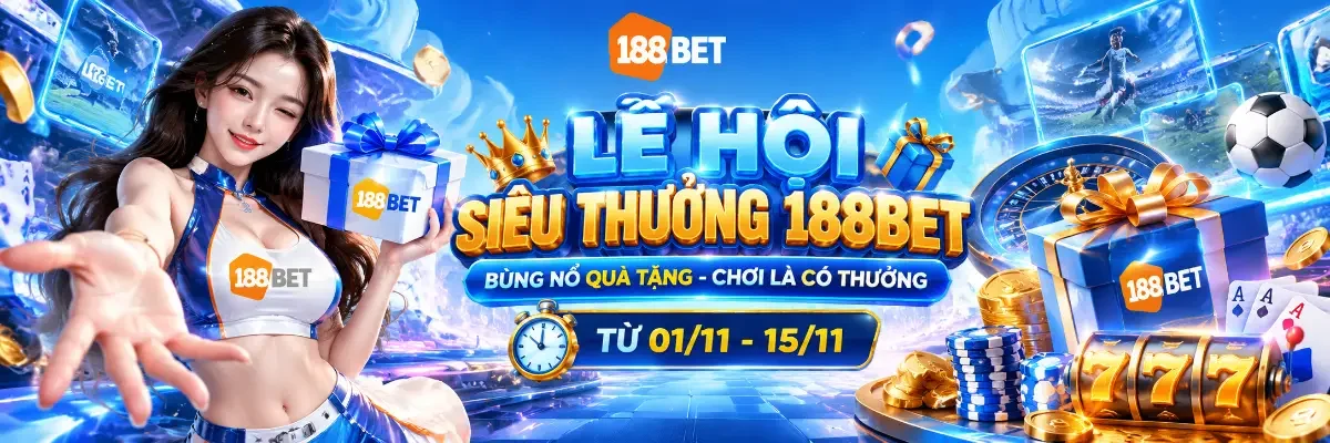 Lễ hội siêu thưởng 188BET
