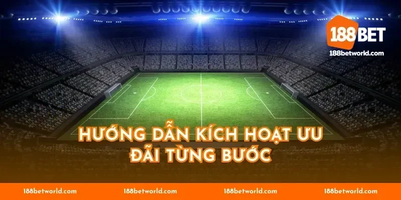 Hướng dẫn kích hoạt ưu đãi từng bước